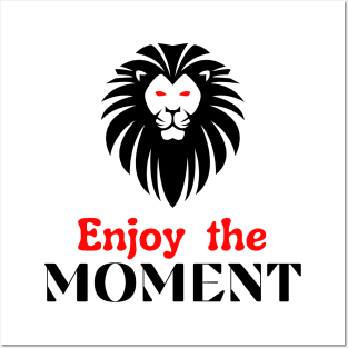 Enjoy the moment motivational design Posters and Art